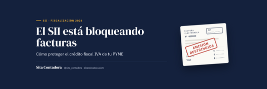 El SII está bloqueando facturas: qué está fiscalizando y cómo proteger el crédito fiscal de tu PYME